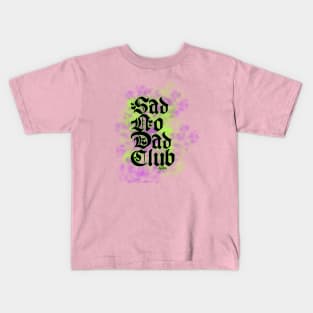 Sad No Dad Club Kids T-Shirt